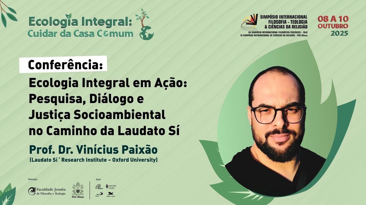 Ecologia Integral em Ação: Pesquisa, Diálogo e Justiça Socioambiental no Caminho da Laudato Sí