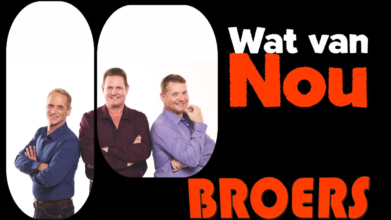Broers - Wat van Nou