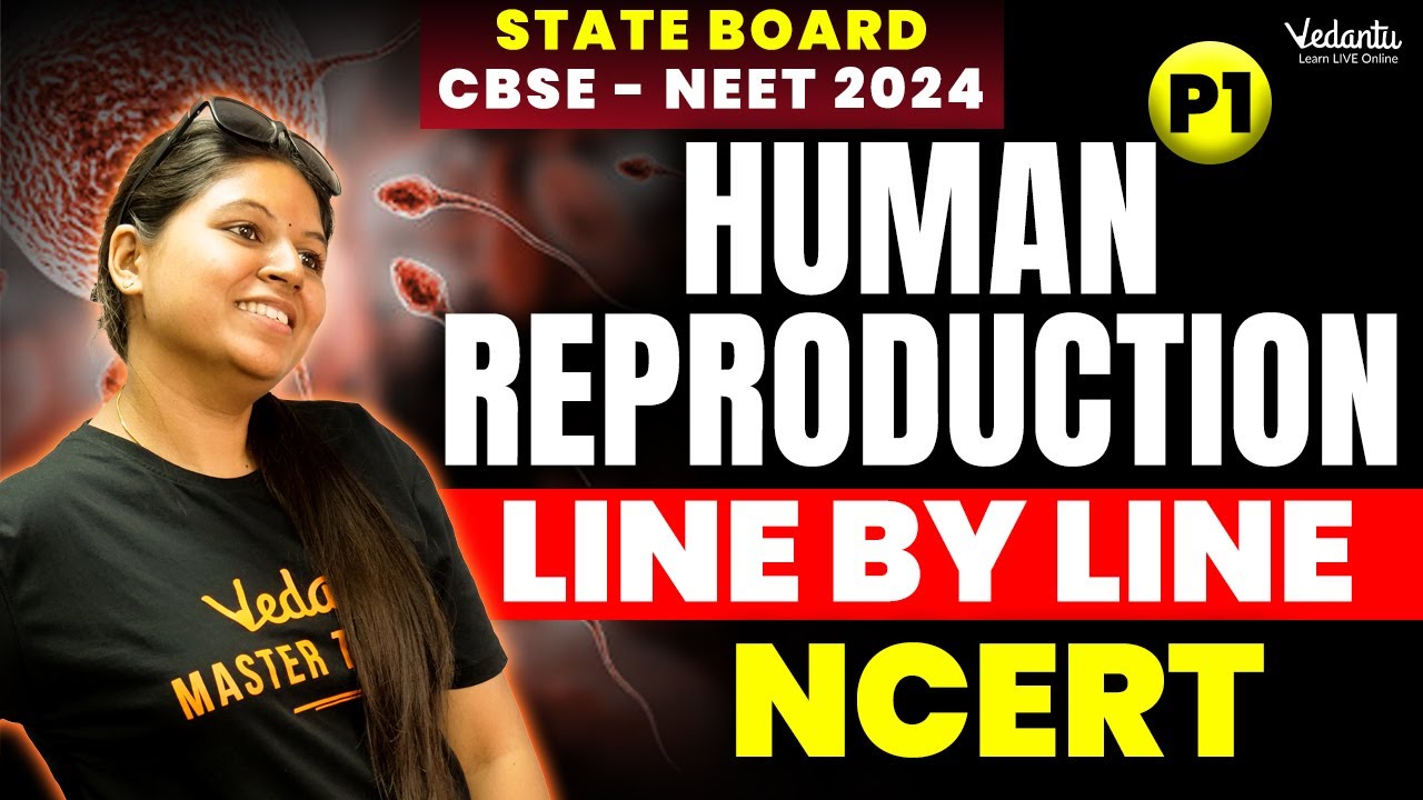 Human Reproduction Part 1 | Line by Line Ncert | NEET 2024 | Vedantu NEET Tamil