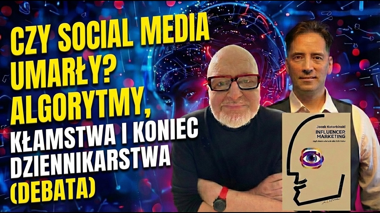 Czy Social Media Umarły? Algorytmy, Kłamstwa i Koniec Dziennikarstwa (Debata)