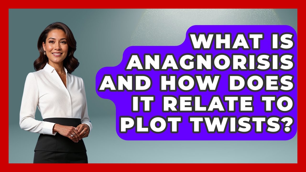 What Is Anagnorisis And How Does It Relate To Plot Twists? - The Storytellers Room