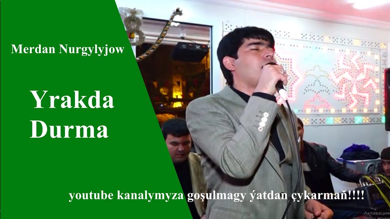 Merdan Nurgylyjow Yrakda Durma