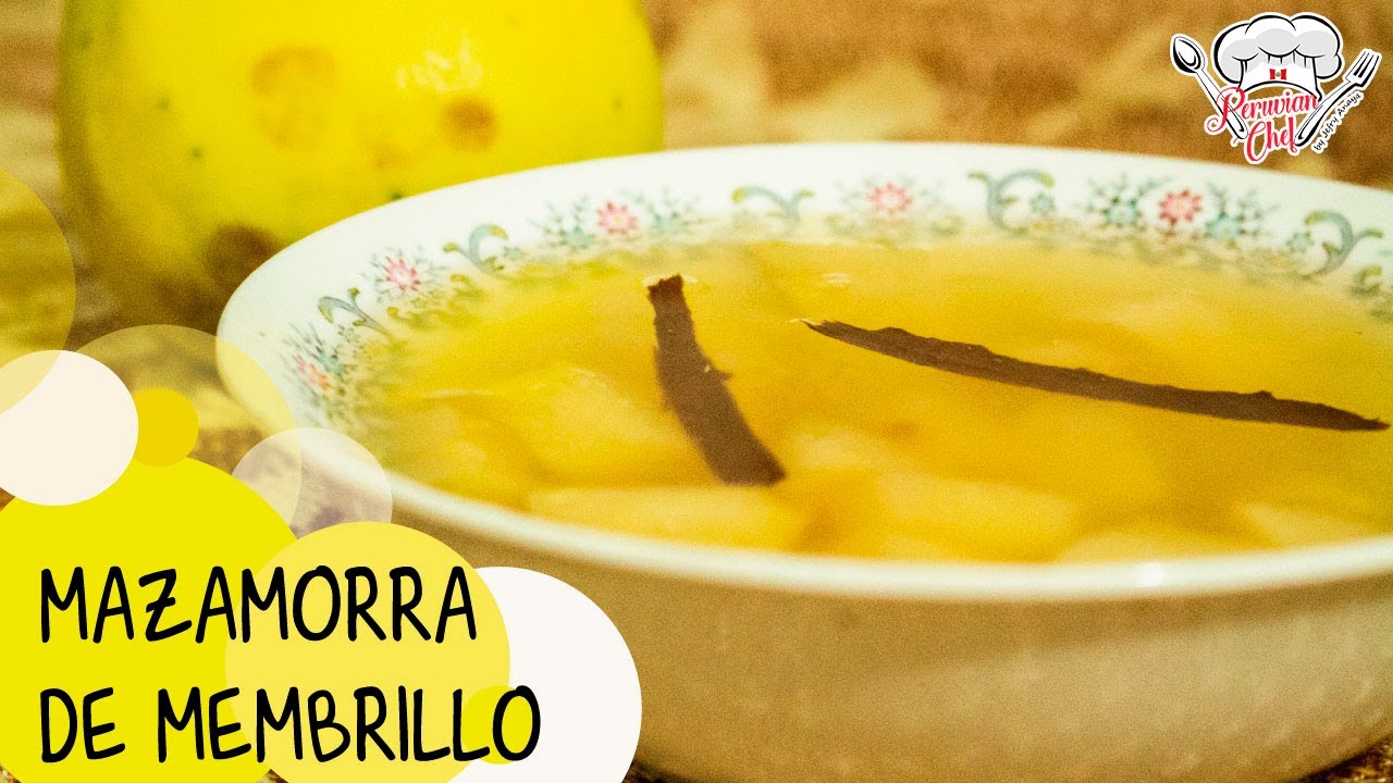 PeruvianChef || Cocina Peruana || Mazamorra de Membrillo