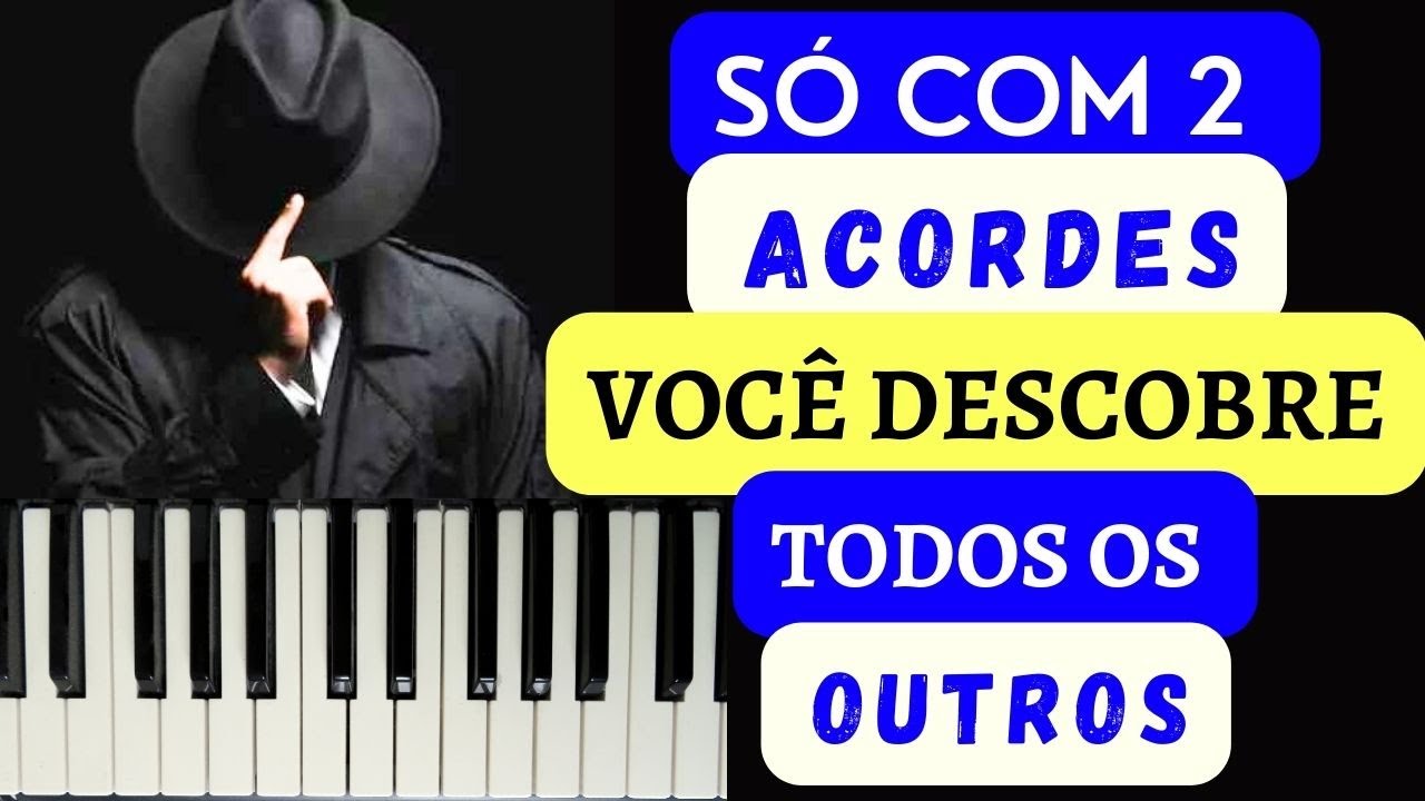 Com Apenas 2 Acordes você Sabe Todos os Outros Acordes da Música (Aula de Teclado)