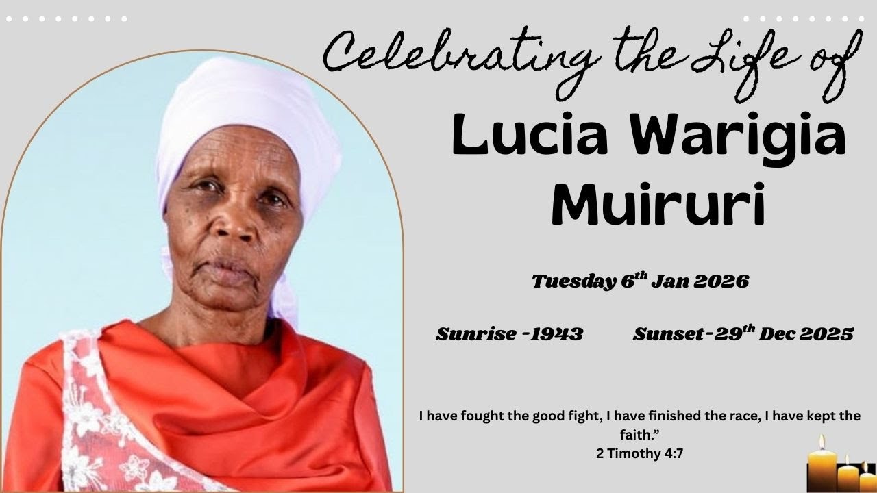 Celebrating the life of Lucia Warigia Muiruri. Sunrise 1943 - Sunset 29/12/2025