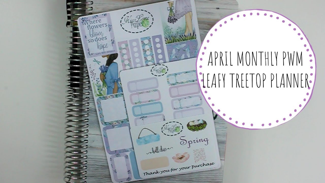 APRIL MONTHLY PWM || LEAFY TREETOP PLANNER || MORMON MOM PLANNER || FT KIWILIMEPAPER