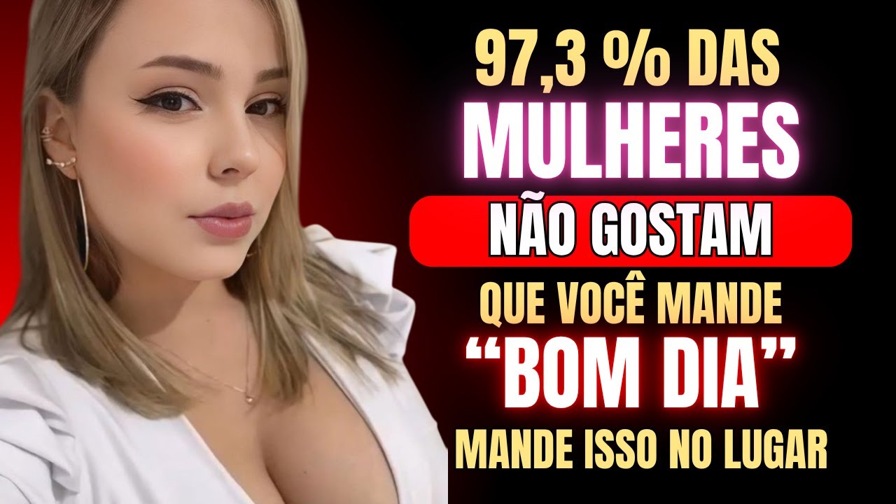 7 Mensagens de Bom Dia Que Vão Fazer Ela se Apaixonar Ainda Mais | Psicologia feminina