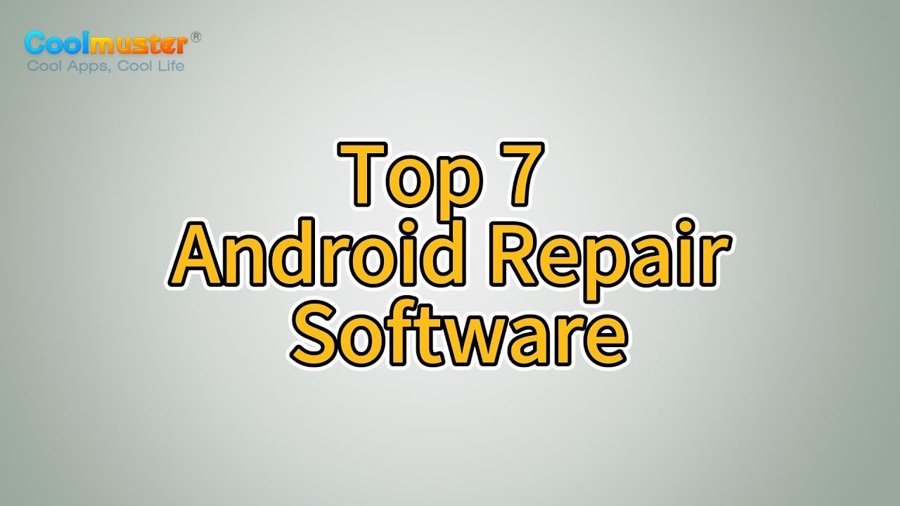 The Best 7 Android Repair Software in 2025
