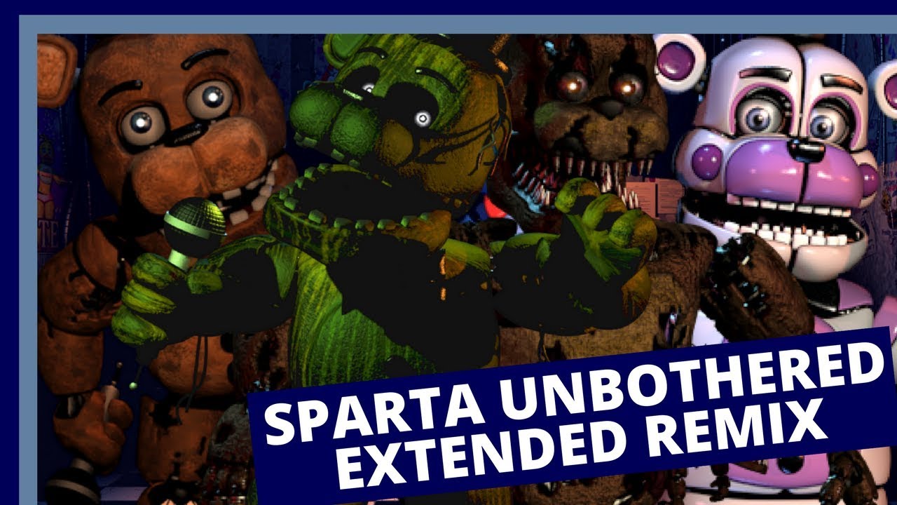 [ Remake ] FNAF 1, 2, 3, 4 & Sister Location [ Sparta Remix ]