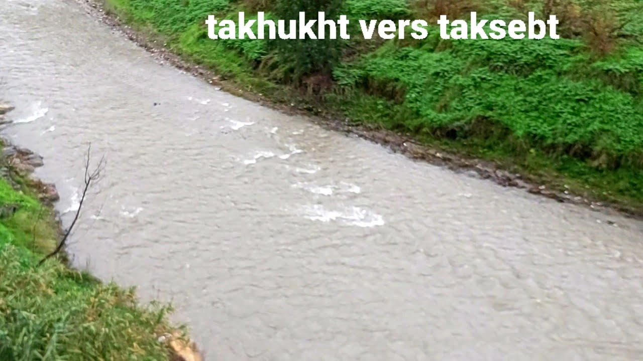 Encore bcp d'eau vers taksebt 