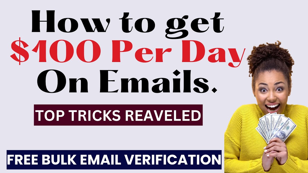 How to verify and validate bulk emails (GET $100 PER DAY THROUGH EMAILS)