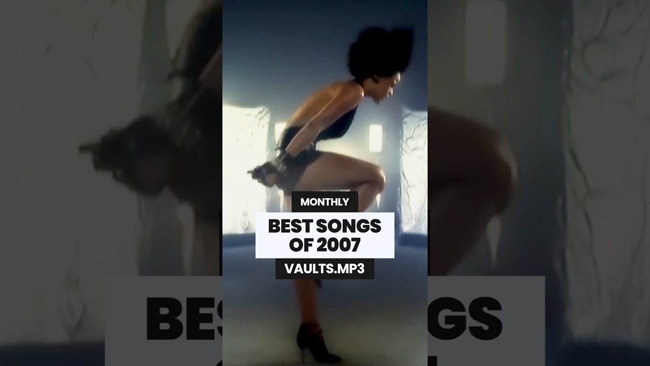 BEST SONG EACH MONTH IN 2007 📀 #music #songs