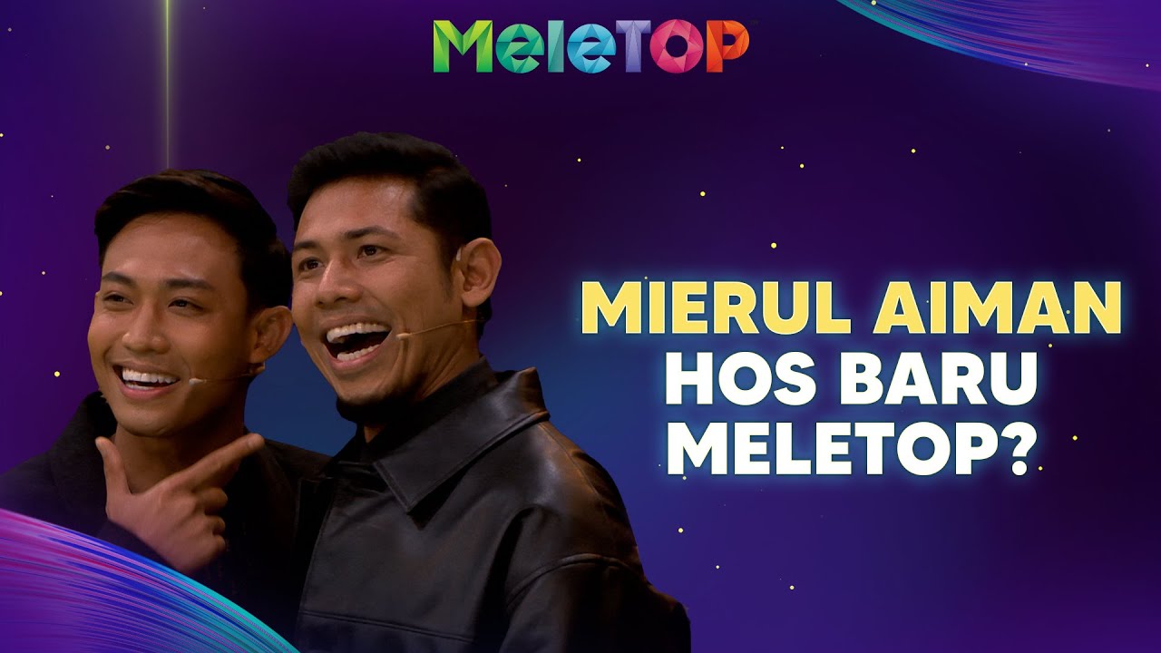 Mierul Aiman jadi hos ke-3 MeleTOP? | Nabil & Namie