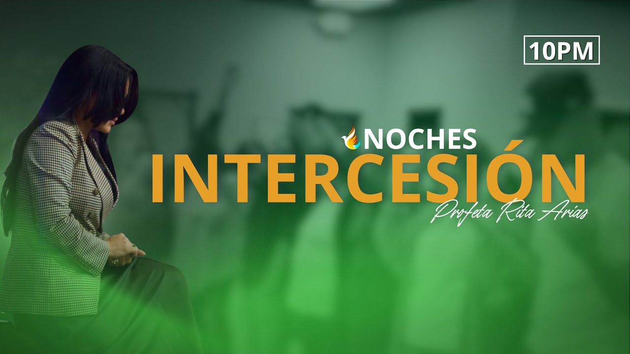 NOCHE DE INTERCESIÓN PROFÉTICA 035 | PROFETA RITA ARIAS