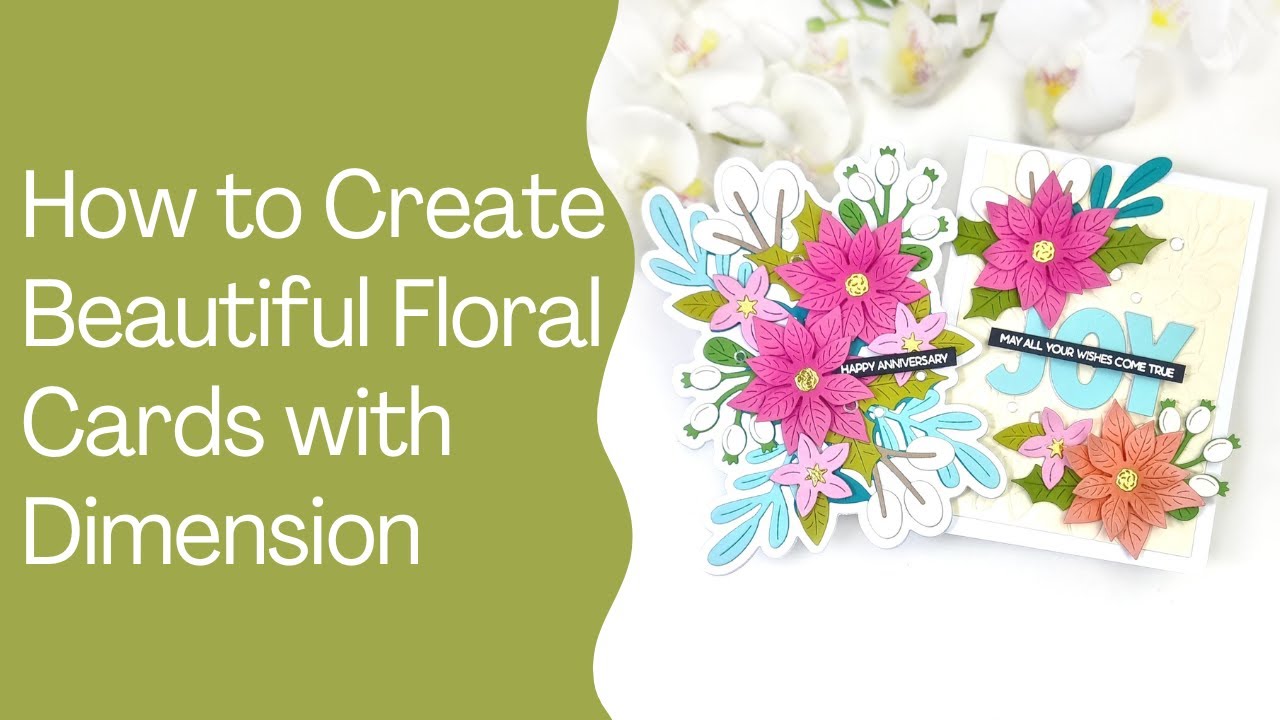 From Anniversary to Holiday – Versatile Floral Cardmaking