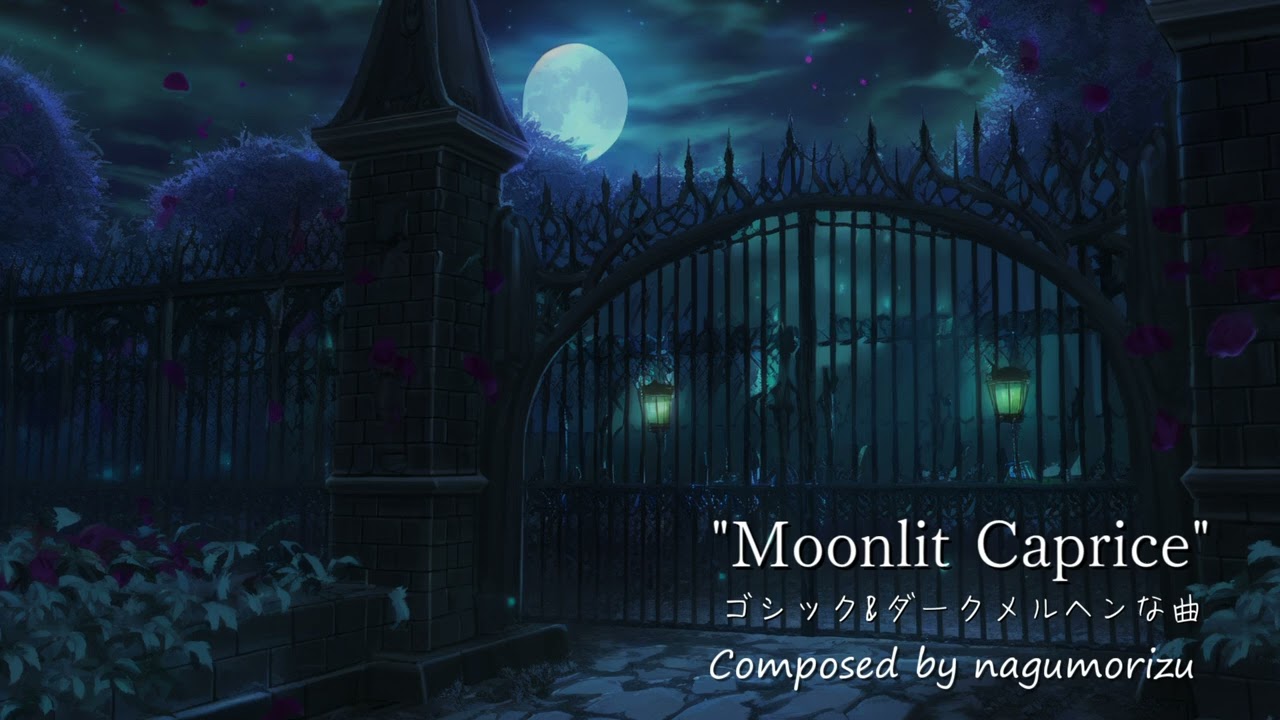 【1時間】ゴシック&ダークメルヘンな曲『Moonlit Caprice』【作業用BGM】
