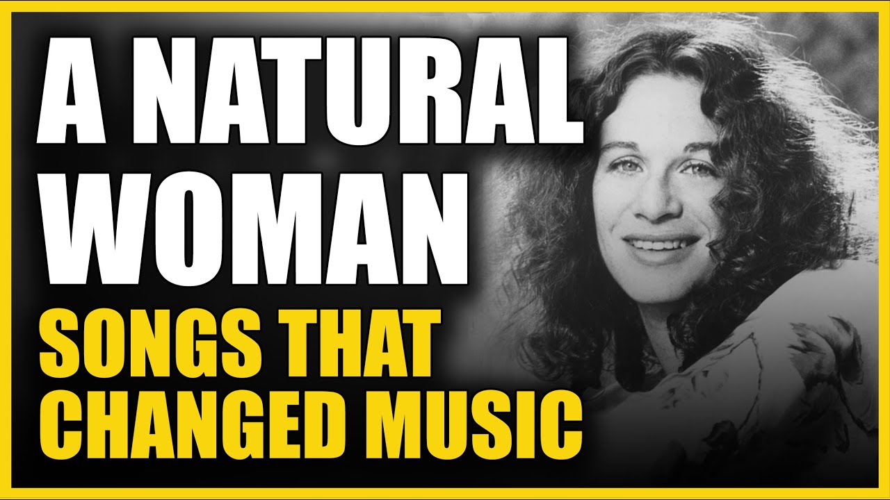 A Natural Woman by Gerry Goffin and Carole King: Songs That Changed Music