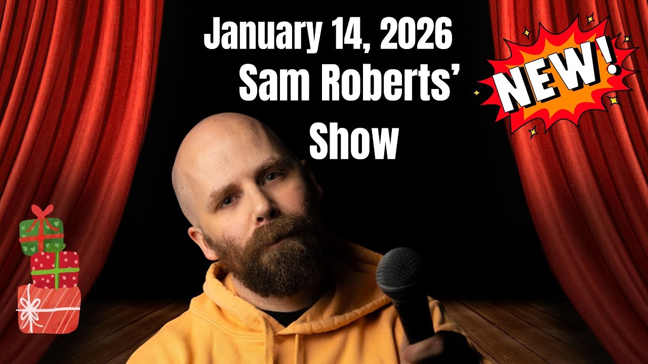 Sam Roberts Show January 14, 2026 FULL SHOW