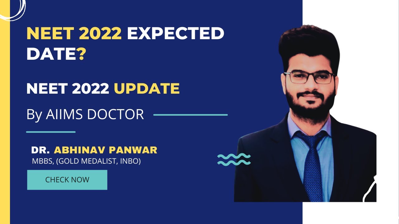 NEET 2022 Latest News Today | NEET 2022 Expected Date | By AIIMS Doctor Abhinav |