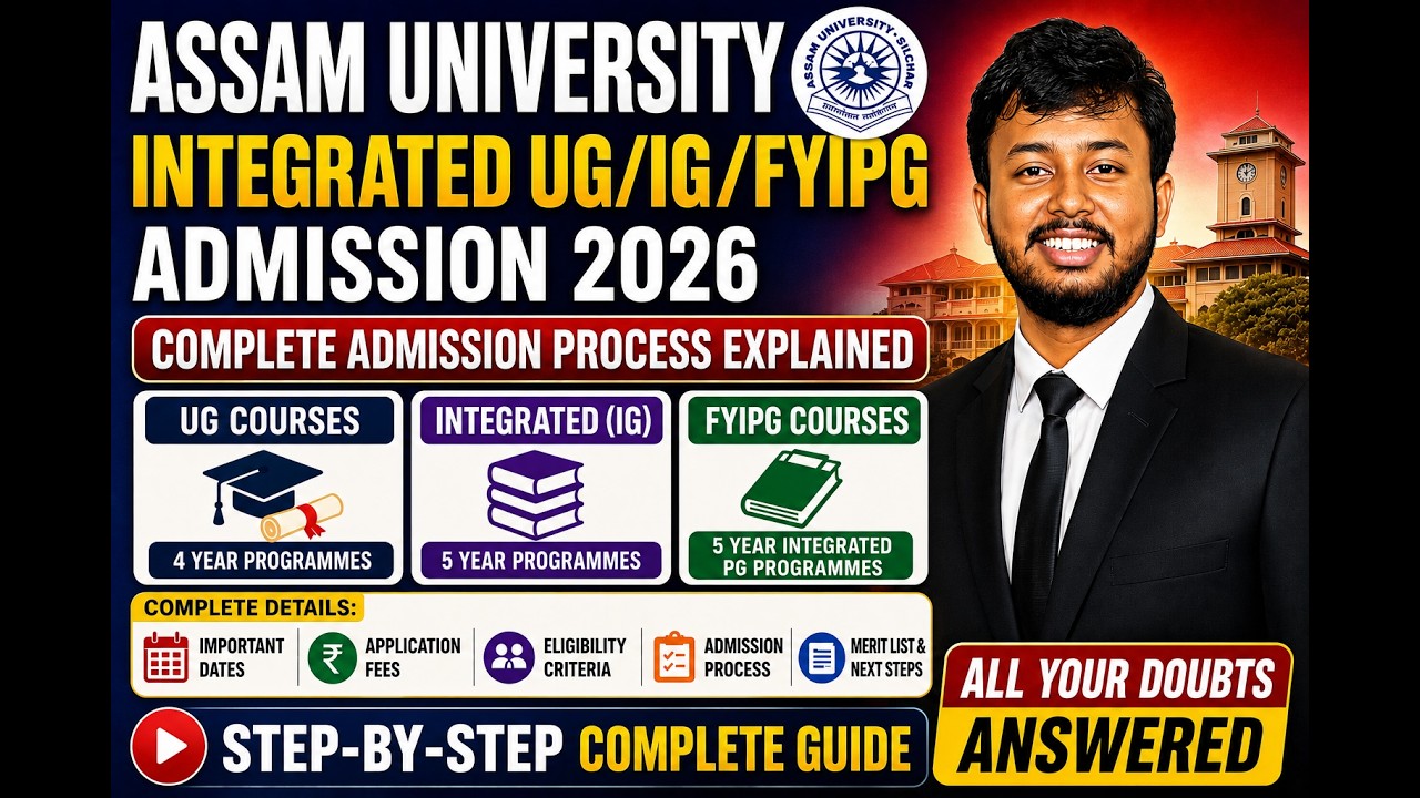 Assam University UG/IG/FYIPG Admission 2026 Full Details | Fees, Eligibility & Merit List
