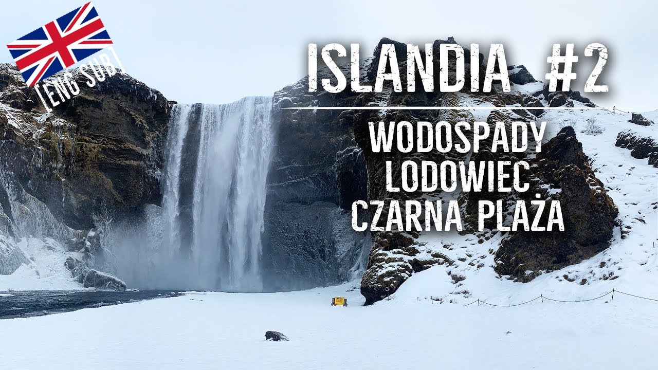 Islandia zimą cz. 2 - (English sub) Wodospady, Lodowiec i Czarna Plaża. 02.2020