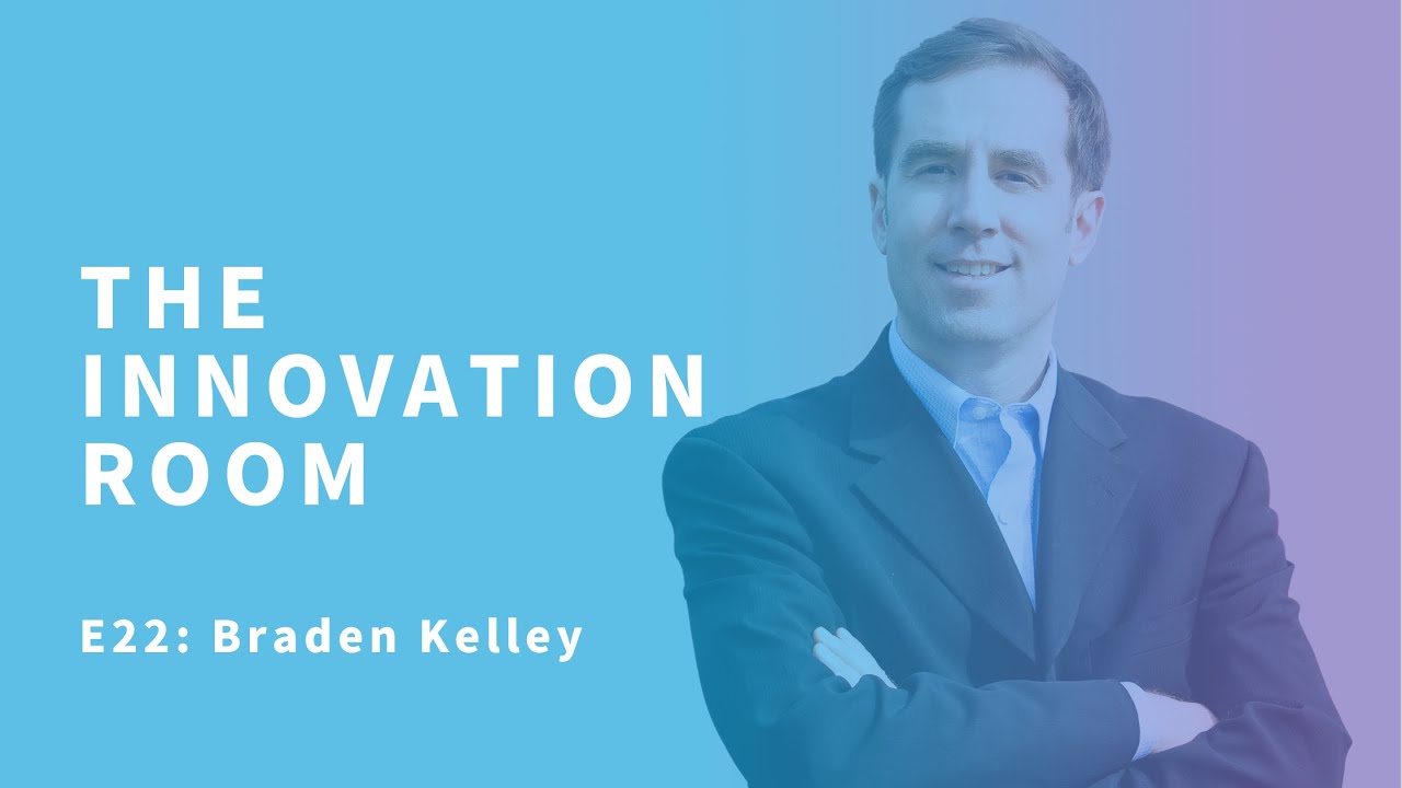 The Innovation Room E22 - Navigating Innovation and Change with Braden Kelley