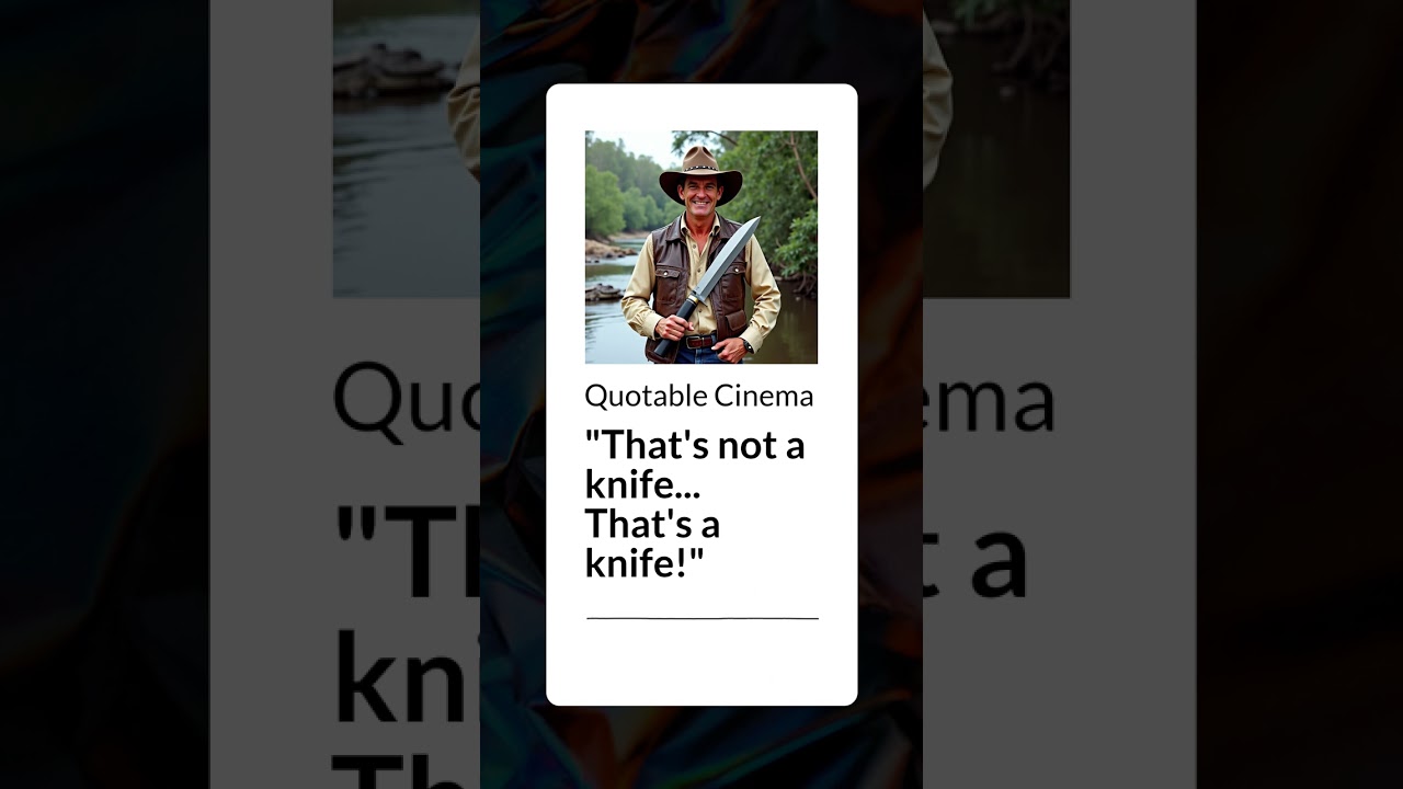 "That's not a knife... That's a knife!" | Quotable Cinema