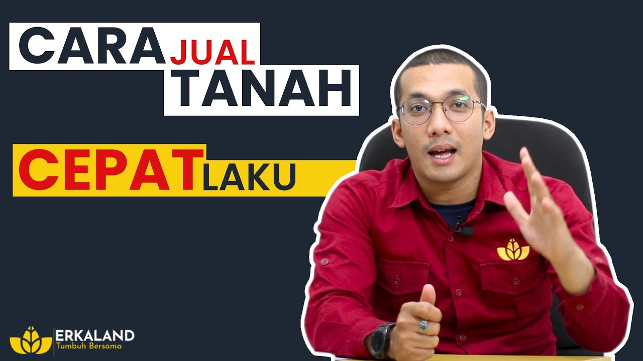 CARA JUAL TANAH AGAR CEPAT LAKU