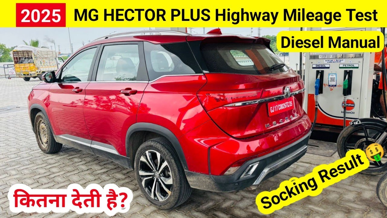 All New 2025 MG Hector Plus Diesel Highway Mileage Test | 1 लीटर में कितना देती हैं Shocking Results