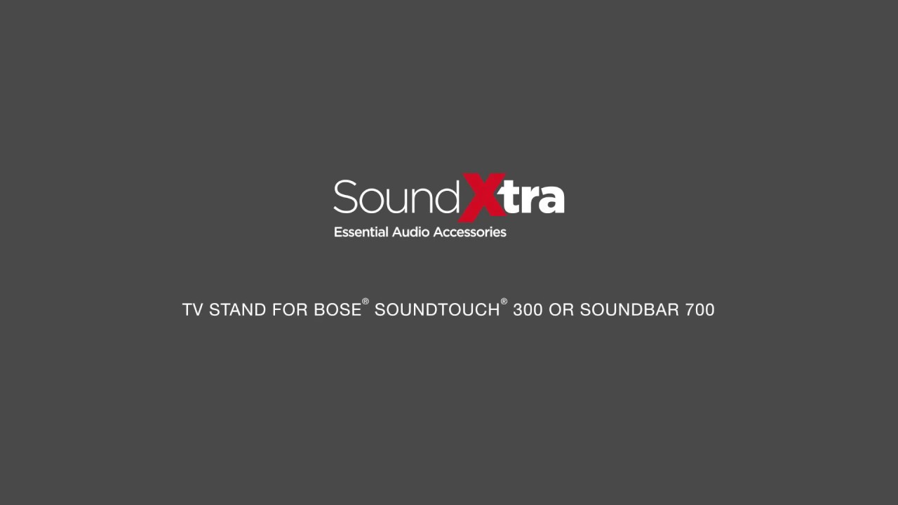 SoundXtra TV stand for Bose SoundTouch300 and Soundbar 700
