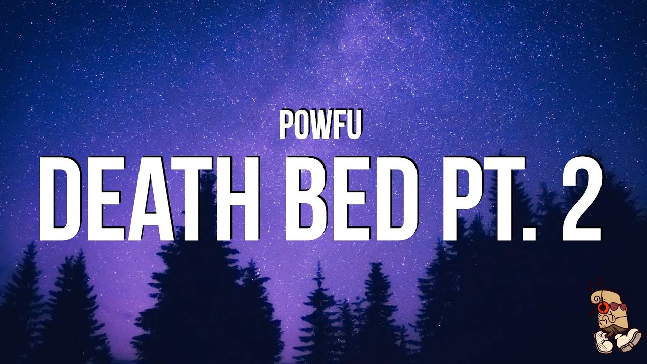 Powfu - death bed pt 2 (Lyrics)