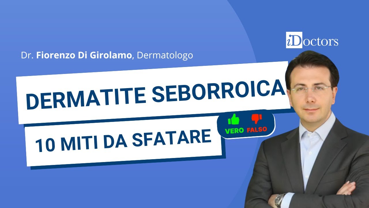 Dermatite Seborroica: 10 miti da sfatare | Dr. Di Girolamo