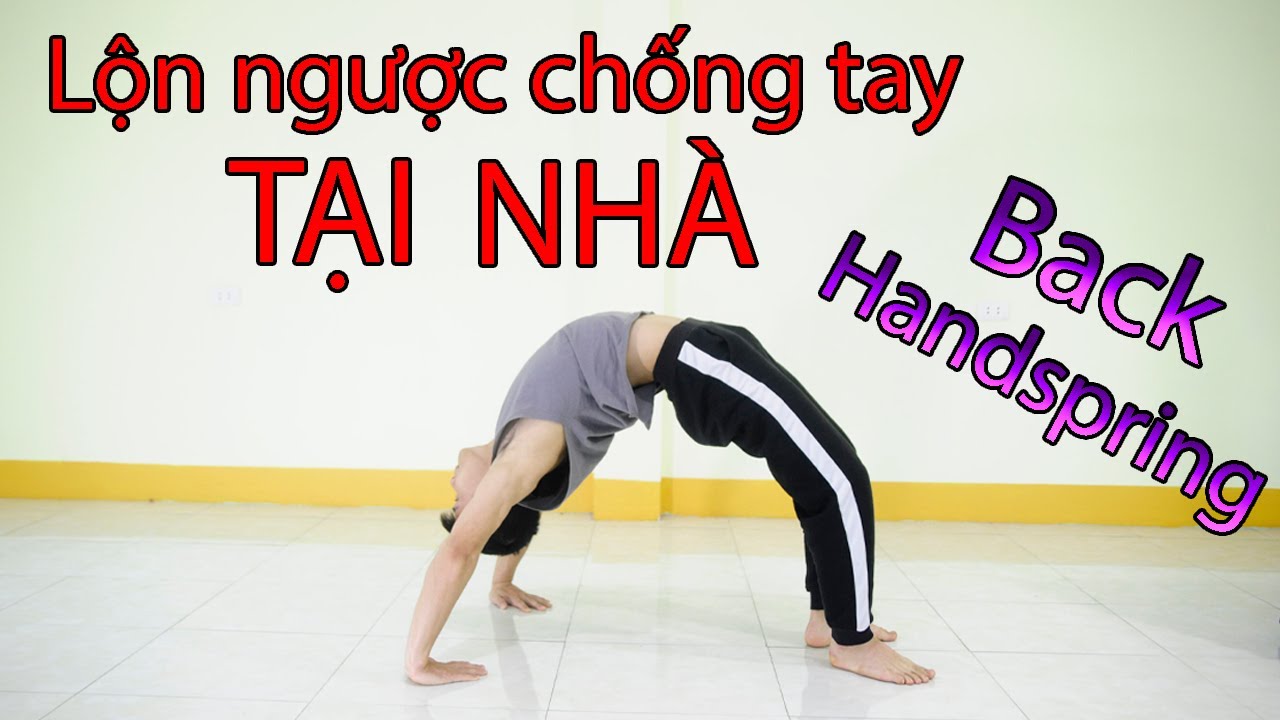 HƯỚNG DẪN LỘN NGƯỢC CHỐNG TAY☑️(HOW TO DO A BACK HANDSPRING)