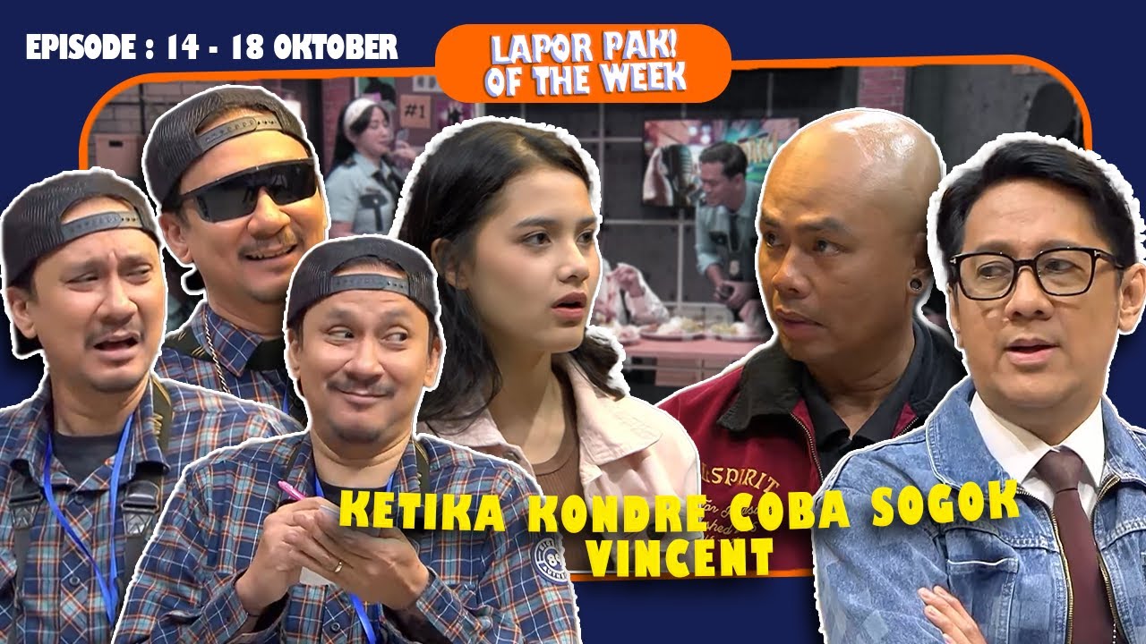 VINCENT MERASA DIFITNAH, KONDRE MAU DITUNTUT | LAPOR PAK! OF THE WEEK (14-18 Oktober 2024)