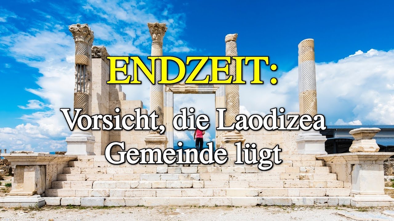 131 - Vorsicht, die Laodizea Gemeinde l&uuml;gt