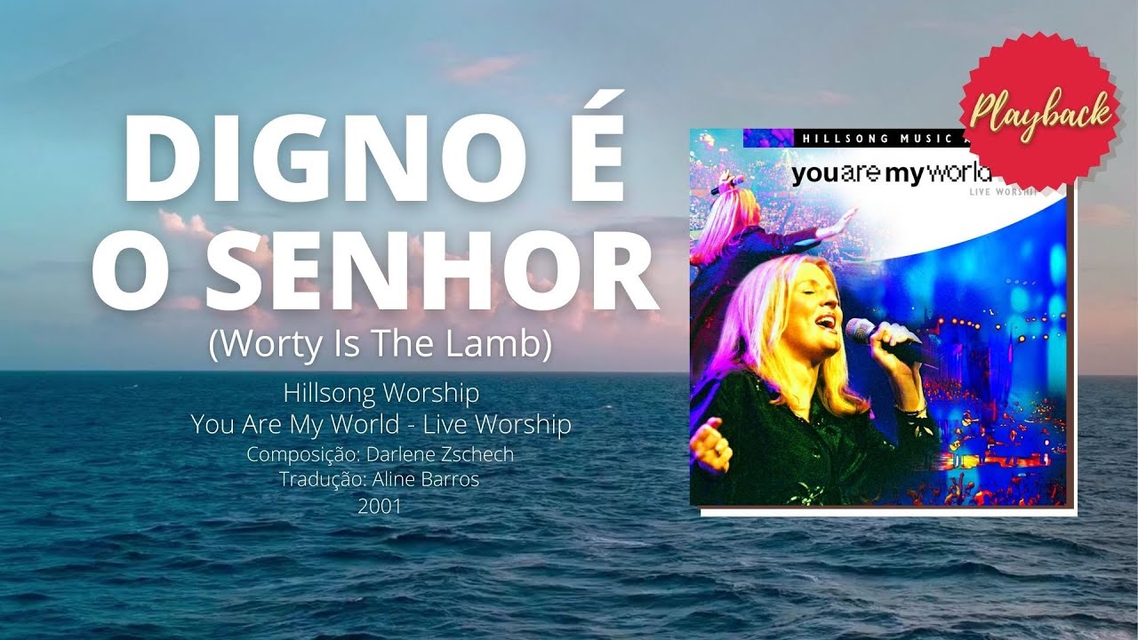 DIGNO É O SENHOR (Worty Is The Lamb)  PLAYBACK - HILLSONG WORSHIP / ALINE BARROS