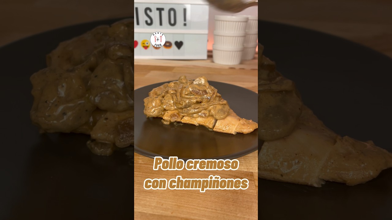 Pollo cremoso con champi&ntilde;ones #gentedefood #youtubeshorts