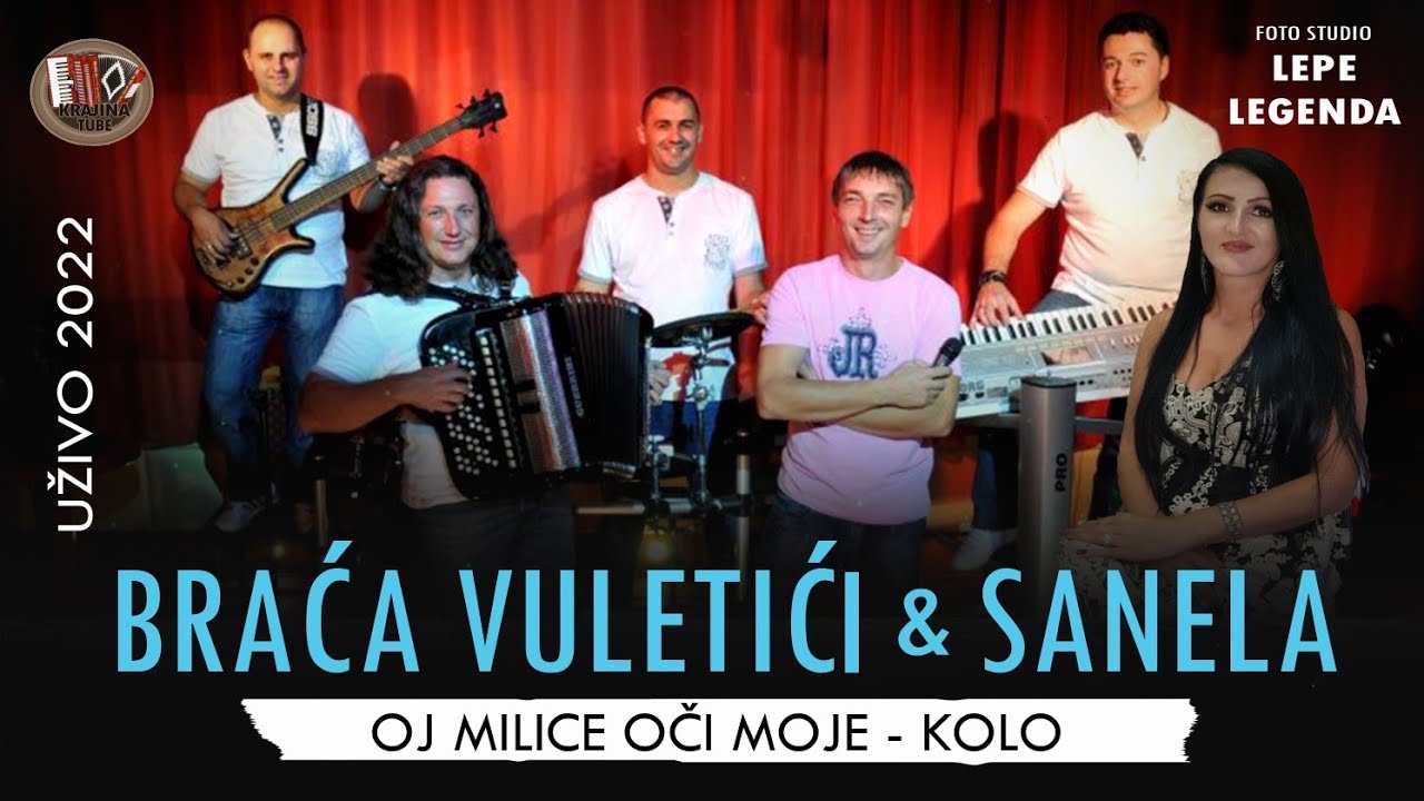 Braća Vuletići & Sanela - Oj Milice oči moje Kolo (Uživo 2022)