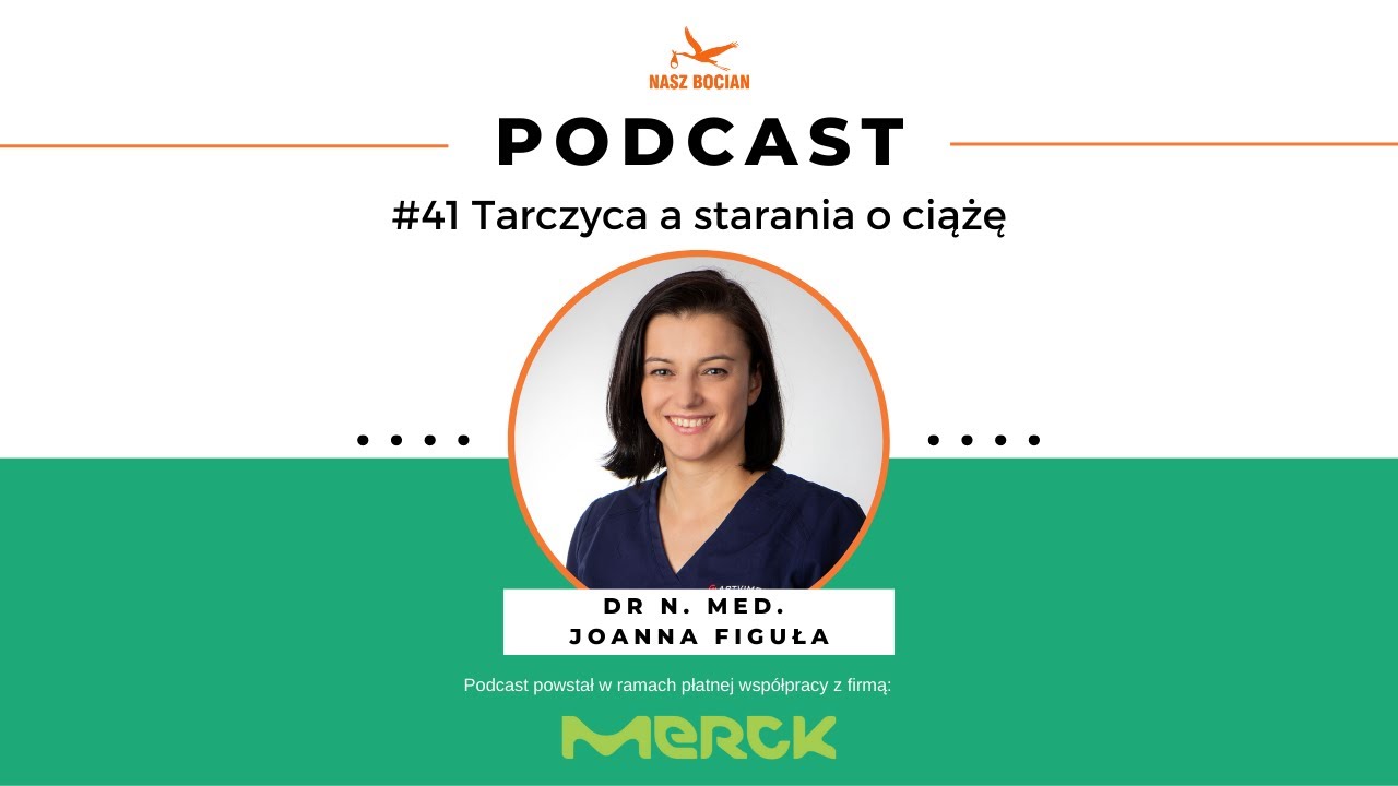 #41 Tarczyca a starania o ciążę - dr n. med. Joanna Figuła