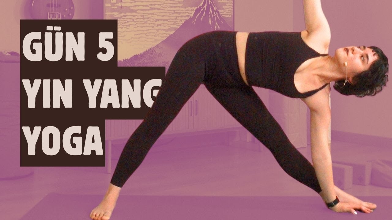 Gün 5 - Yin Yang Yoga Akışı