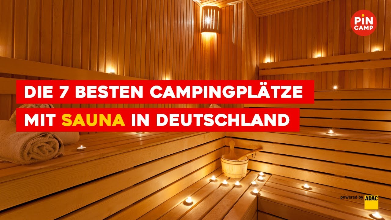 Die 7 besten Campingpl&auml;tze mit Sauna in Deutschland