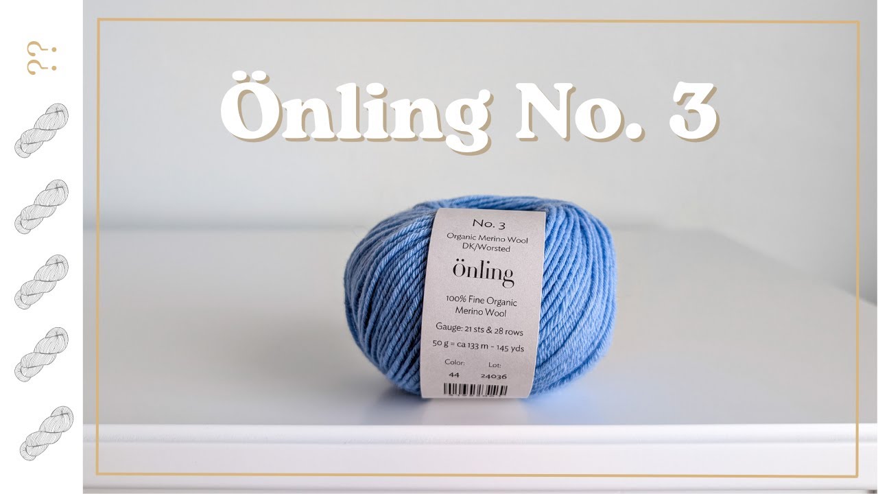 A Durable AND Soft Merino? Önling No. 3 Yarn Review
