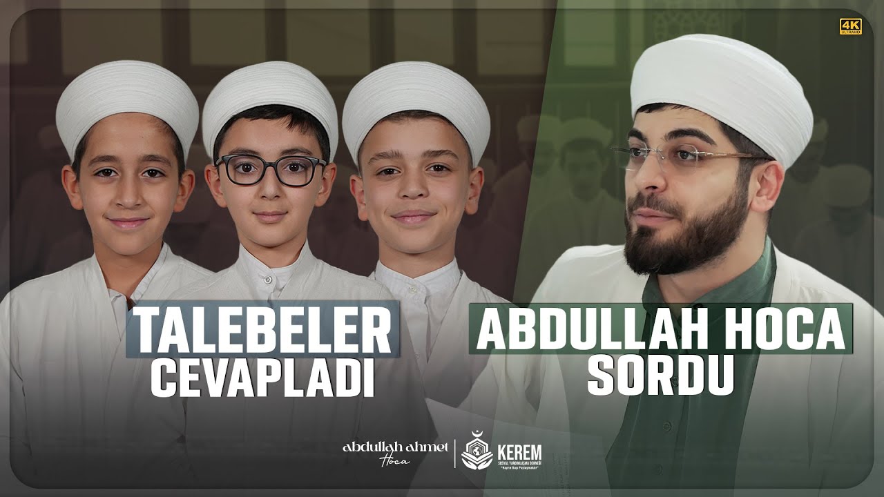Abdullah Ahmet Hoca Sordu; Talebeler Cevapladı
