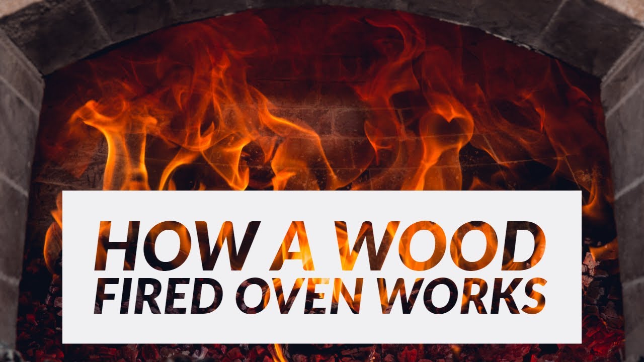 How a Wood Fired Oven Works