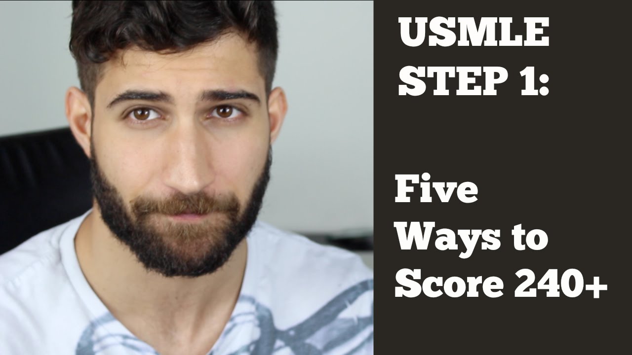 USMLE Step 1: 5 Ways to Score 240+