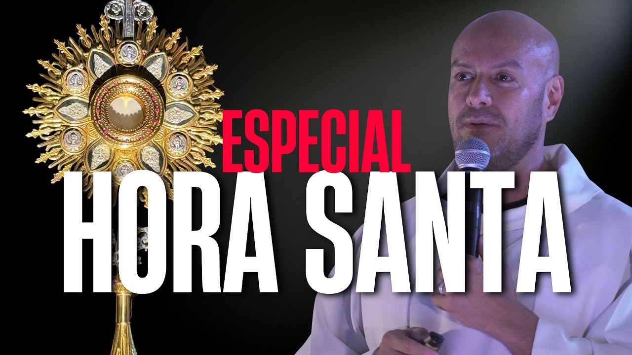 Hora Santa especial para orar y descansar en Dios — Padre Freddy Bustamante   El Buen Dios