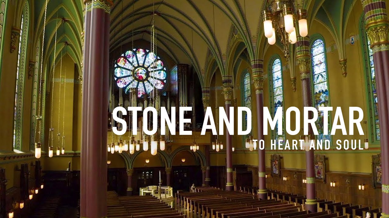 From Stone and Mortar to Heart and Soul