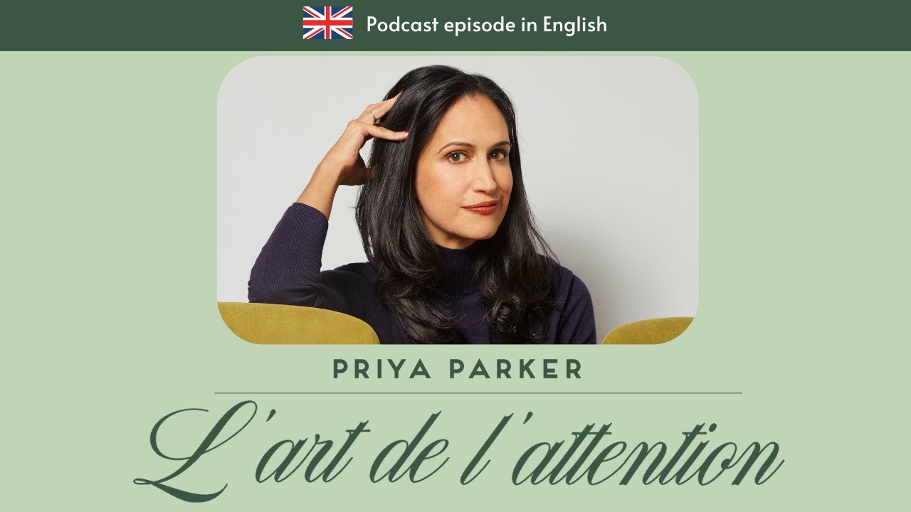 En conversation avec Priya Parker : l'art de rassembler (et survivre aux fêtes de fin d'année !)