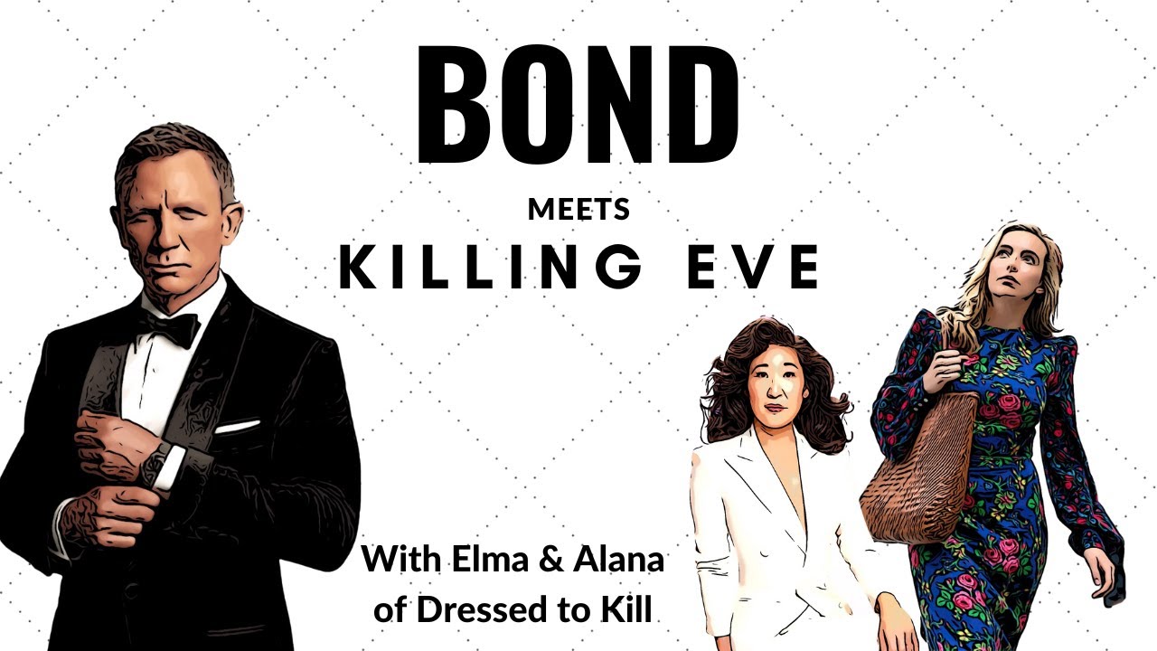 Bond Meets Killing Eve | With Elma & Alana #killingeve #review #fashion