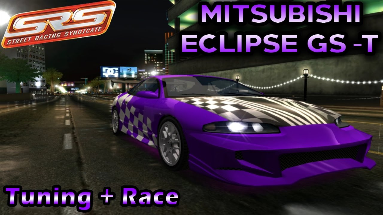Street Racing Syndicate | Mitsubishi Eclipse GS-T - Tuning + Race